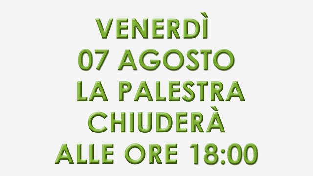 Chiusura anticipata palestra il 7 agosto 2026
