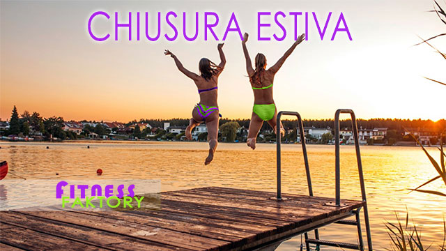 Chiusura estiva palestra Fitness Faktory 2026