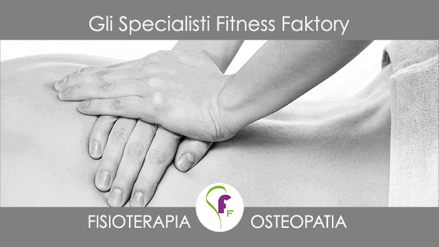 Specialisti Fitness Faktory fisioterapista e osteopata