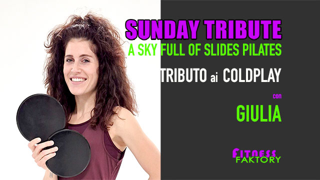 Pilates Special Class Sunday Tribute "A Sky full of slides Pilates" tributo ai Cold Play palestra Fitness Faktory